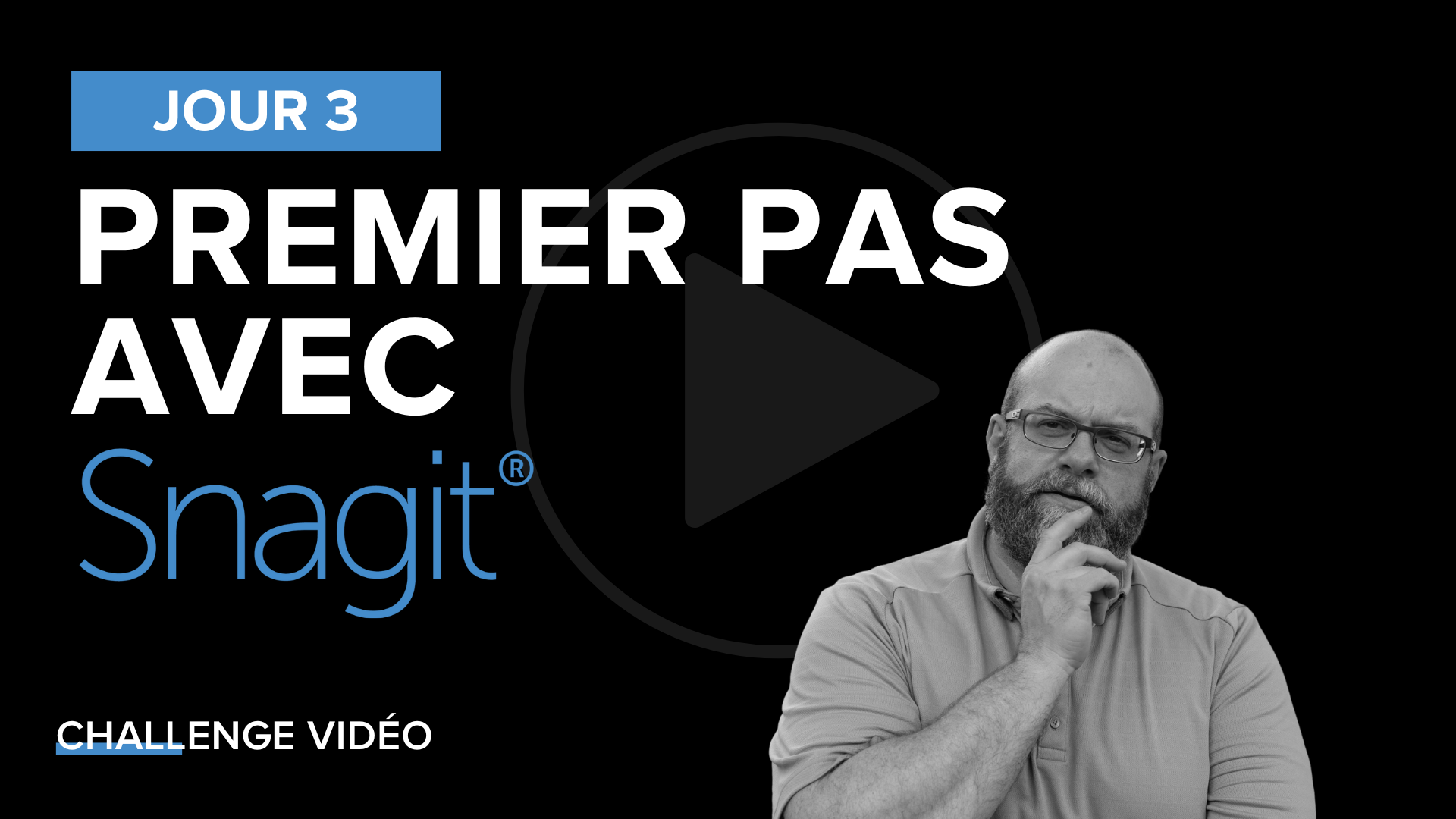 Challenge Snagit : 3e jour