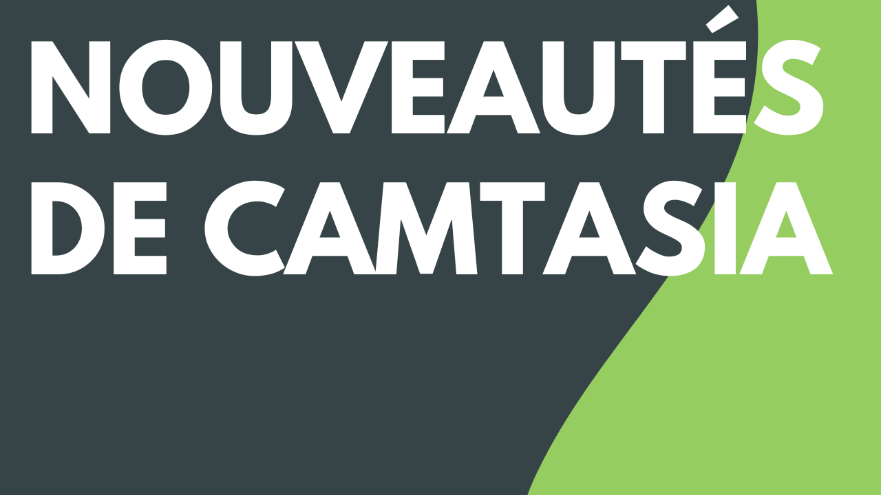 Nouveautés de Camtasia 2025